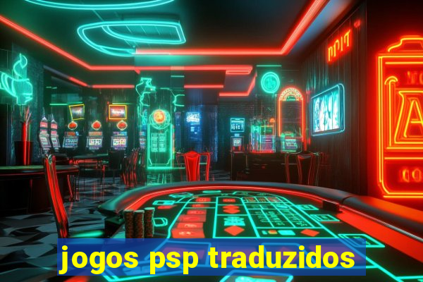 jogos psp traduzidos