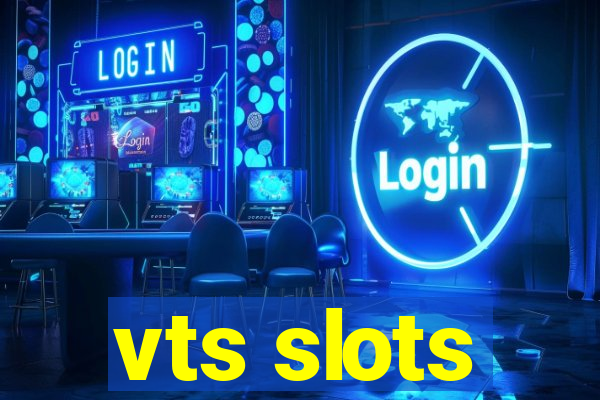 vts slots