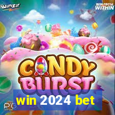 win 2024 bet