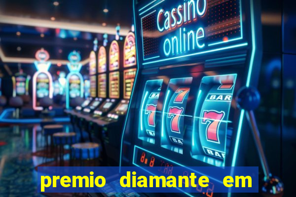 premio diamante em dinheiro blaze