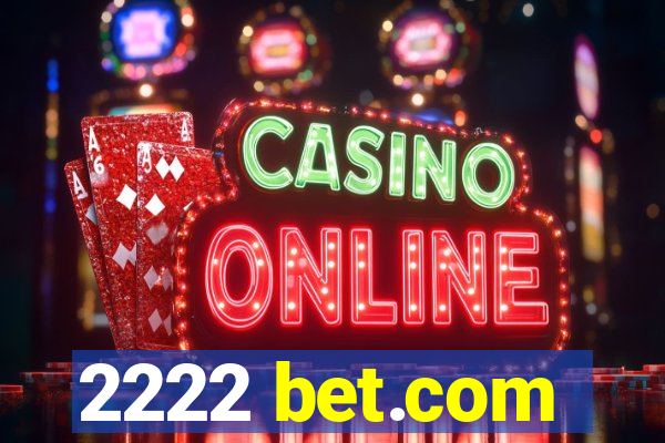 2222 bet.com