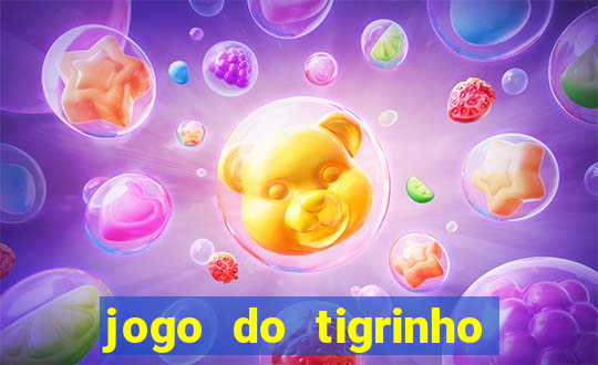 jogo do tigrinho que da bonus no cadastro