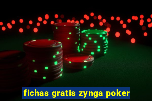 fichas gratis zynga poker