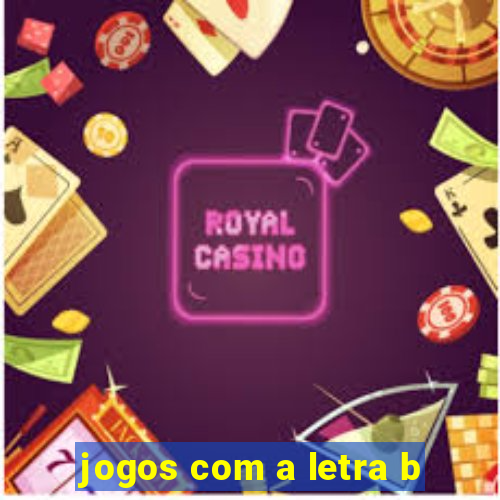 jogos com a letra b