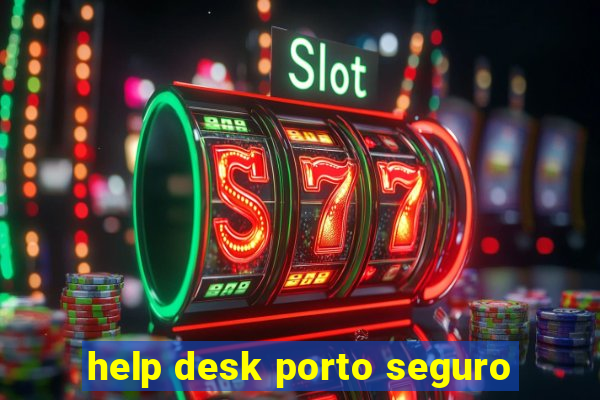 help desk porto seguro