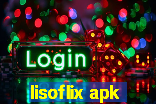 lisoflix apk