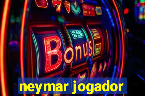 neymar jogador