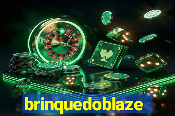 brinquedoblaze