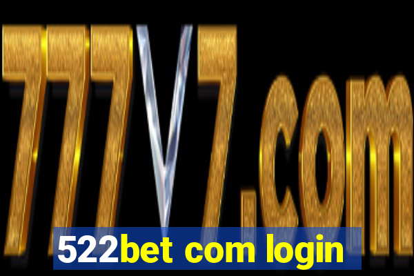 522bet com login