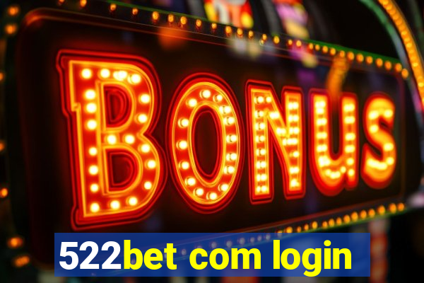 522bet com login