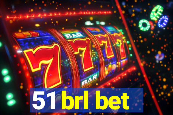 51 brl bet