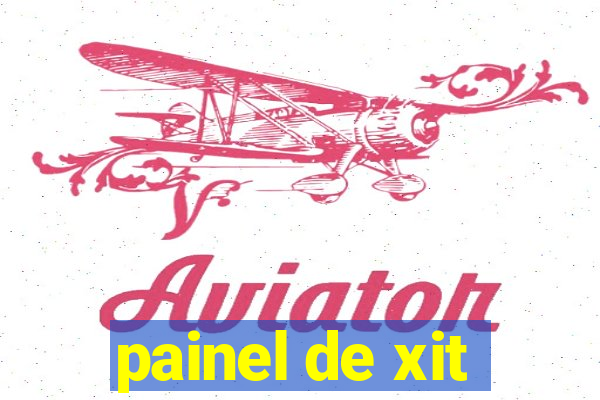 painel de xit