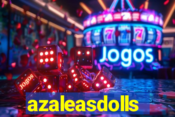 azaleasdolls