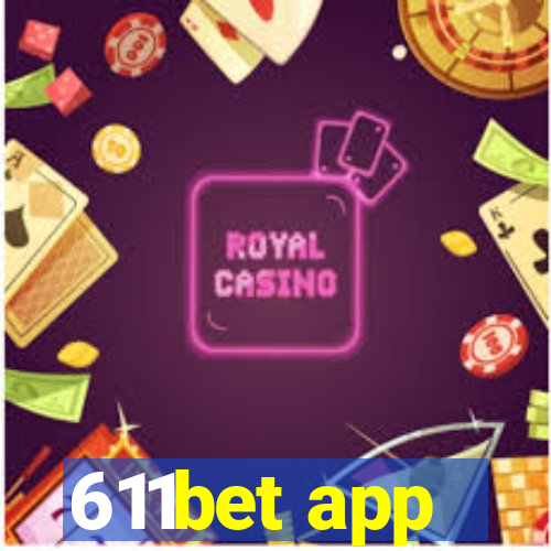 611bet app