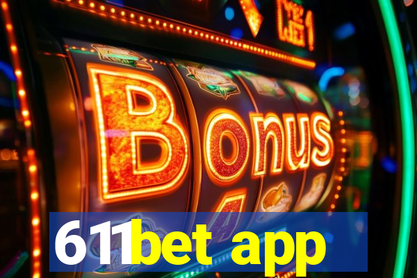 611bet app