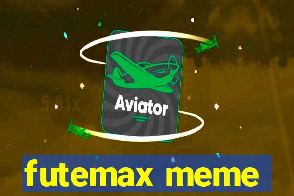 futemax meme