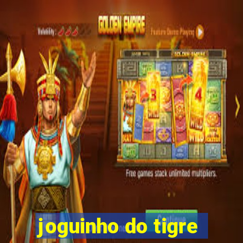 joguinho do tigre