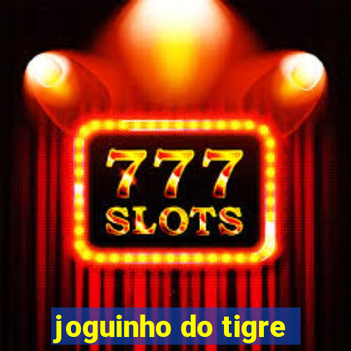 joguinho do tigre