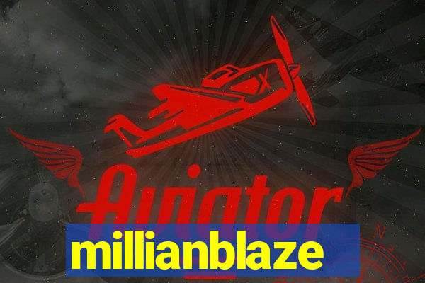 millianblaze