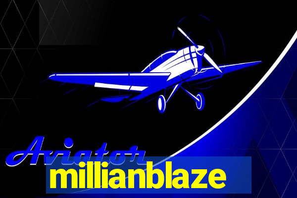 millianblaze