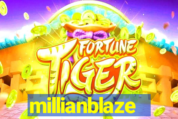 millianblaze