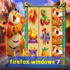 firefox windows 7