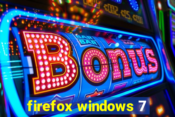 firefox windows 7