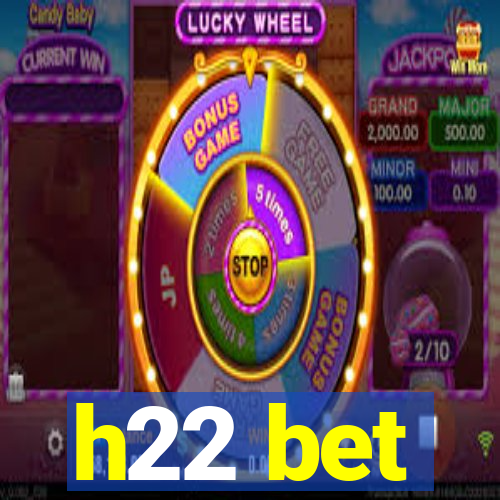 h22 bet