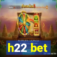 h22 bet