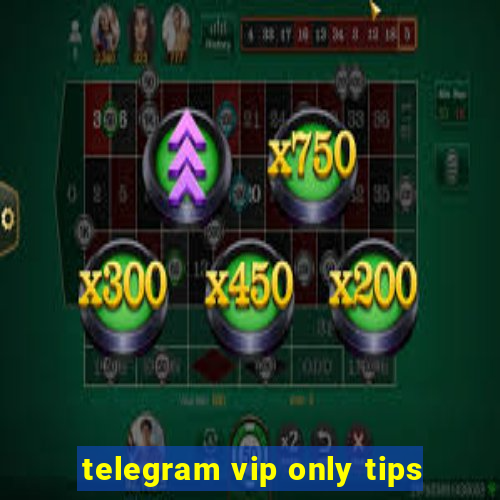 telegram vip only tips