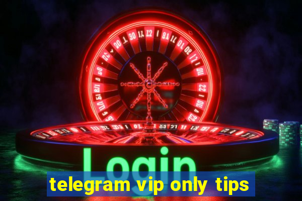 telegram vip only tips