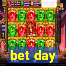 bet day