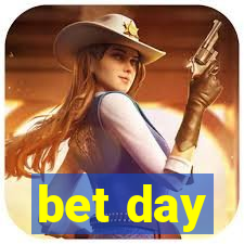 bet day