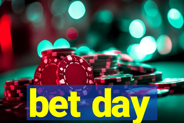 bet day