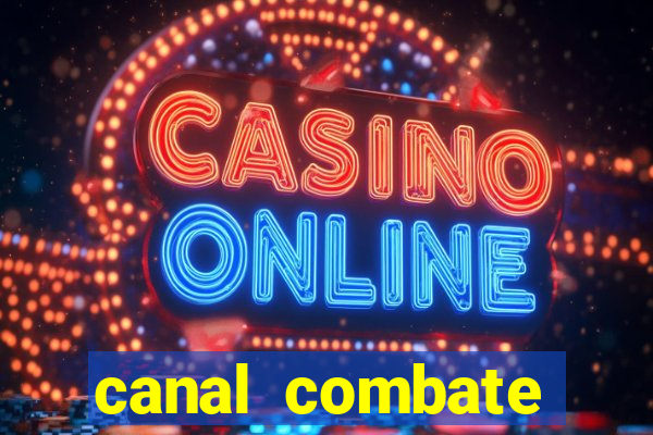 canal combate online multicanais