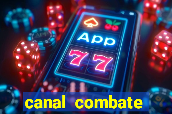 canal combate online multicanais