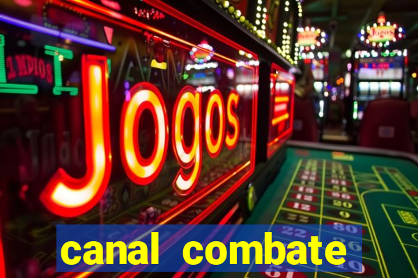 canal combate online multicanais