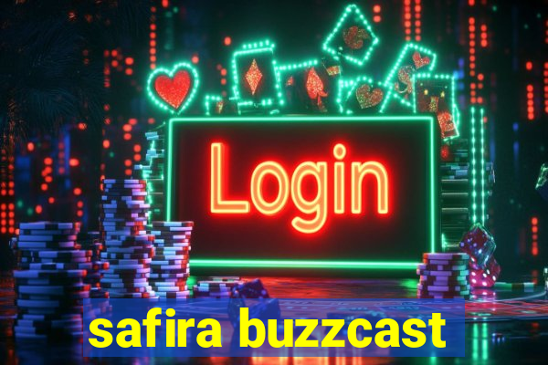 safira buzzcast