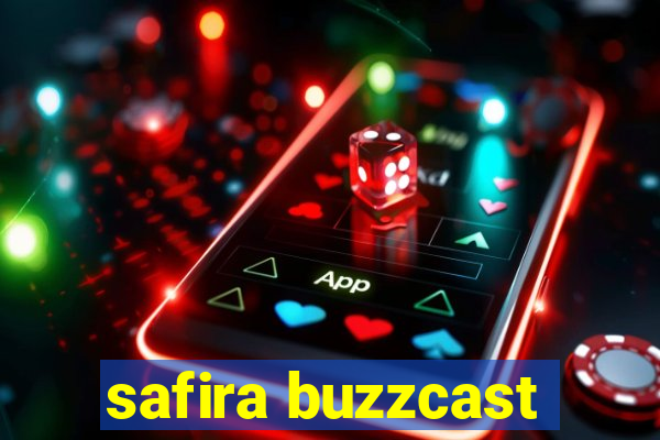 safira buzzcast