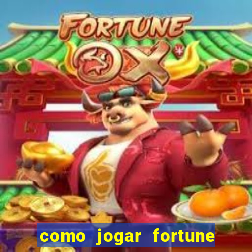 como jogar fortune tiger sem depositar