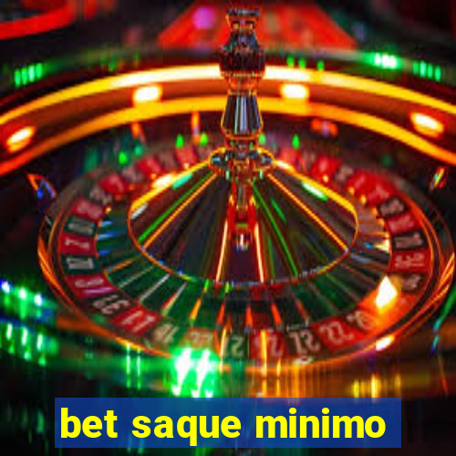 bet saque minimo