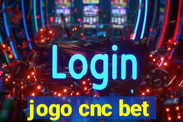 jogo cnc bet