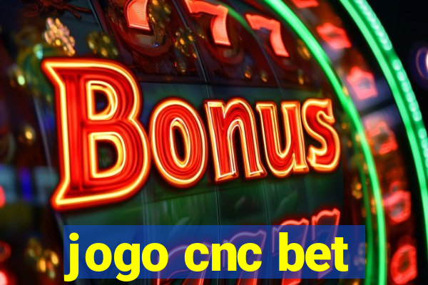 jogo cnc bet