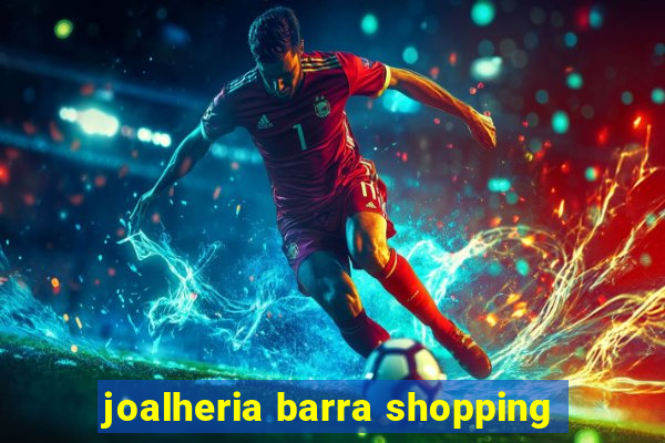 joalheria barra shopping