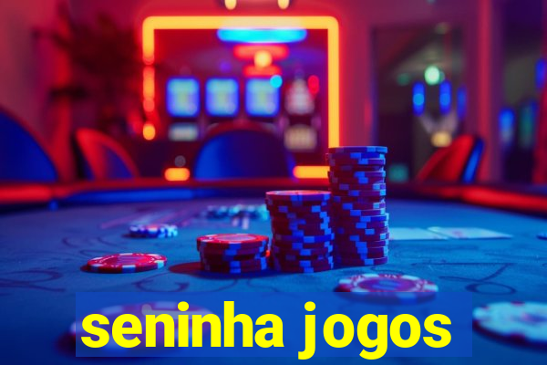 seninha jogos