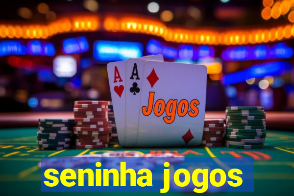 seninha jogos