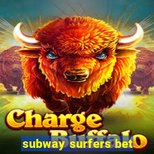 subway surfers bet