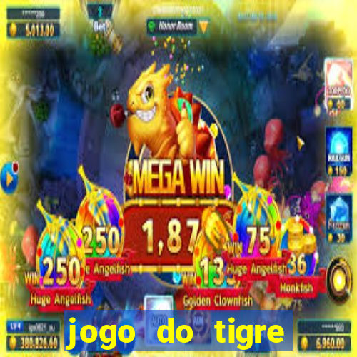 jogo do tigre rodada gratis