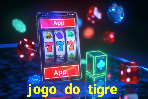 jogo do tigre rodada gratis