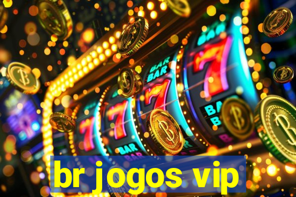 br jogos vip